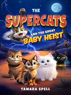 cover image of The Supercats and the Great Baby Heist